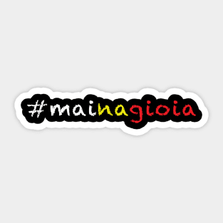 #mainagioia Sticker